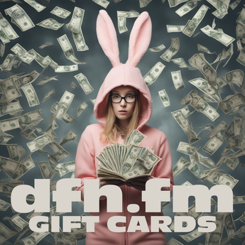 dfh.fm gift card graphic with pink rabbit hoodie, raining dollar bills, and large dfh.fm Gift Cards text
